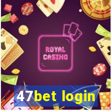 47bet login